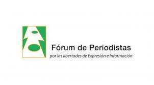 Fórum de Periodistas por la Libertad de Expresión e información Fórum de Periodistas por la Libertad de Expresión e información
