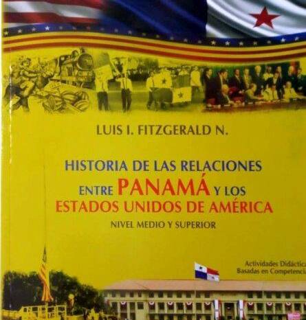 Portada del libro ‘Historia de las Relaciones de Panamá con EE.UU.’. Portada del libro ‘Historia de las Relaciones de Panamá con EE.UU.’.