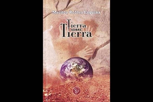 Tierra sobre Tierra, libro de poesía (2017) Tierra sobre Tierra, libro de poesía (2017)