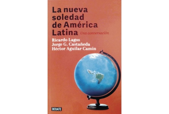 Consideraciones en Torno al Libro 'La Nueva Soledad de América Latina: Una Conversación' Consideraciones en Torno al Libro 'La Nueva Soledad de América Latina: Una Conversación'