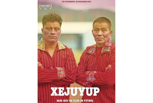Poster del filme 'Xejuyup, más que un club', del director de Guatemala Rodrigo García Chapetón Poster del filme 'Xejuyup, más que un club', del director de Guatemala Rodrigo García Chapetón
