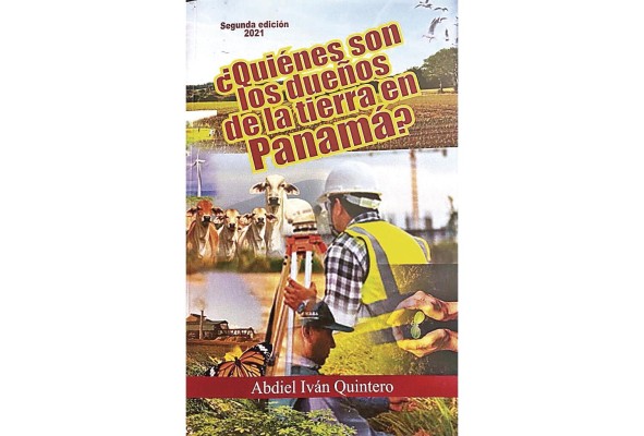 '¿Quiénes son los dueños de la tierra en Panamá?' segunda edición '¿Quiénes son los dueños de la tierra en Panamá?' segunda edición