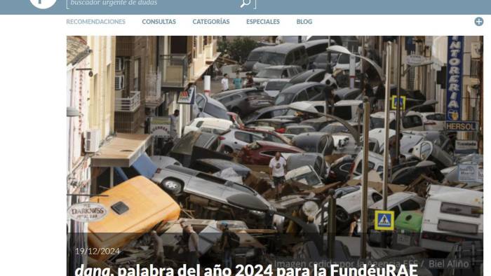 'Dana', elegida palabra del año 2024 por la FundéuRAE tras el fuerte temporal que causó al menos 231 muertos a finales de octubre en España. 'Dana', elegida palabra del año 2024 por la FundéuRAE tras el fuerte temporal que causó al menos 231 muertos a finales de octubre en España.