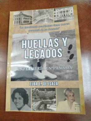 El libro destaca a las precursoras de la Facultad de Enfermería de la Universidad de Panamá.