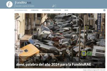 'Dana', elegida palabra del año 2024 por la FundéuRAE tras el fuerte temporal que causó al menos 231 muertos a finales de octubre en España.