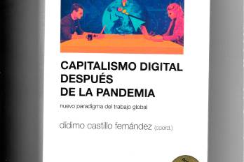 El capitalismo digital después de la pandemia: nuevo paradigma del trabajo global.