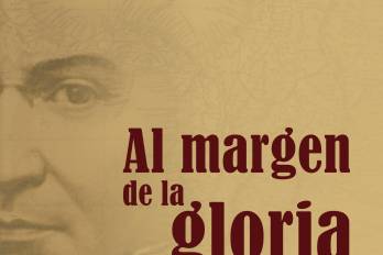 ’Al margen de la gloria’, una obra literaria sobre la vida y obra de José Domingo Espinar.