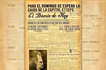 La primera portada de El Diario de Hoy tuvo como noticia principal la invasión de fuerzas militares italianas fascistas a la capital de Etiopía Addis Abeba.