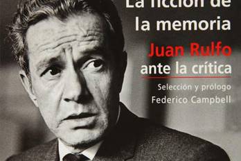 Nuevas meditaciones sobre el Juan Rulfo que conocí, parte III