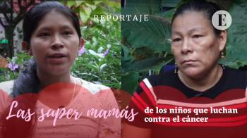 Las super mamá de los niños que luchan contra el cáncer
