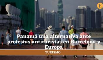 Panamá una alternativa ante las protestas antituristas en Barcelona y Europa