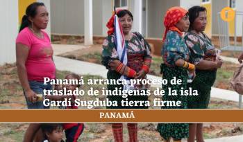 Panamá arranca proceso de traslado de indígenas de la isla Gardí Sugdub a tierra firme
