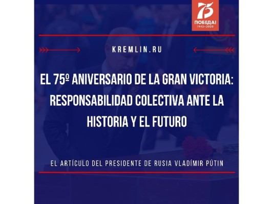 El 75º aniversario de la Gran Victoria: responsabilidad colectiva ante la historia y el futuro
