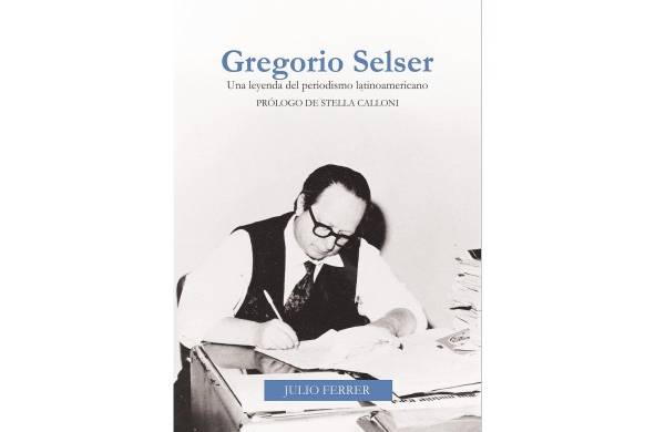 'Gregorio Selser, maestro del periodismo latinoamericano'