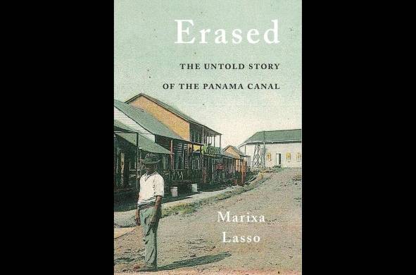 'Erased, the untold story of the Panamá Canal'