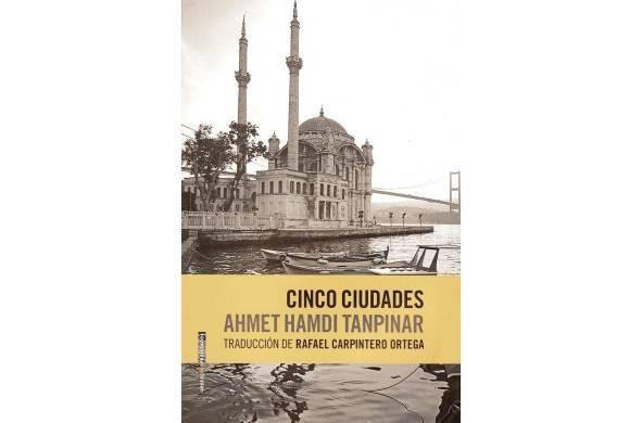 Cinco ciudades, colección de ensayos de Ahmet Hamdi Tanpinar