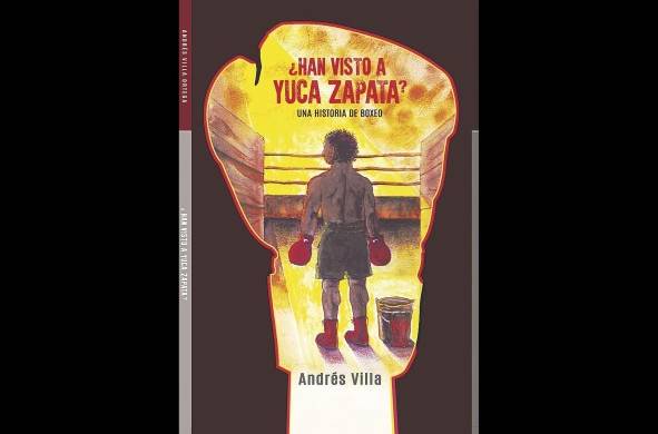 Portada de la novela '¿Han visto a Yuca Zapata?', que se venderá de manera virtual.