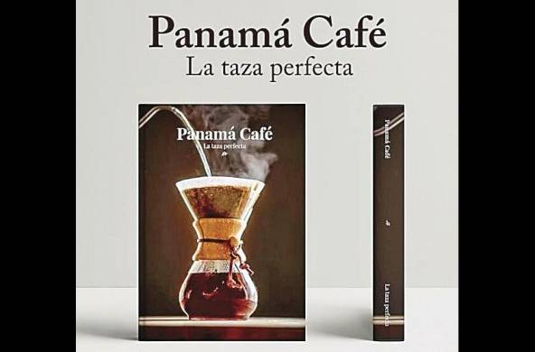 'Panamá Café, la taza perfecta', es un libro que destaca la importancia del café panameño.