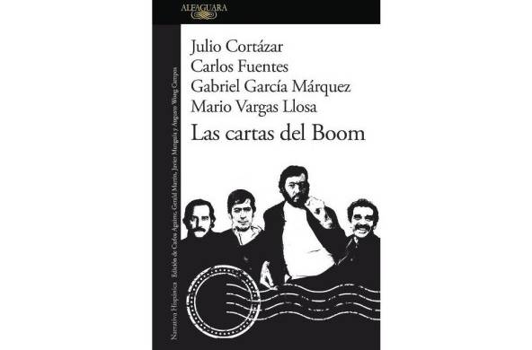 “Las cartas del Boom” contiene más de 500 páginas de correspondencia entre los grandes escritores del “boom” latinoamericano.