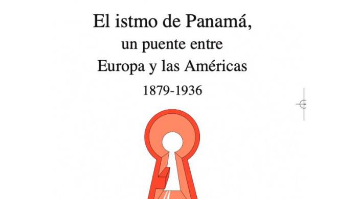 El istmo de Panamá, un puente entre Europa y las Américas 1879-1936